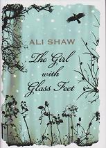 The Girl with Glass Feet by Ali Shaw
